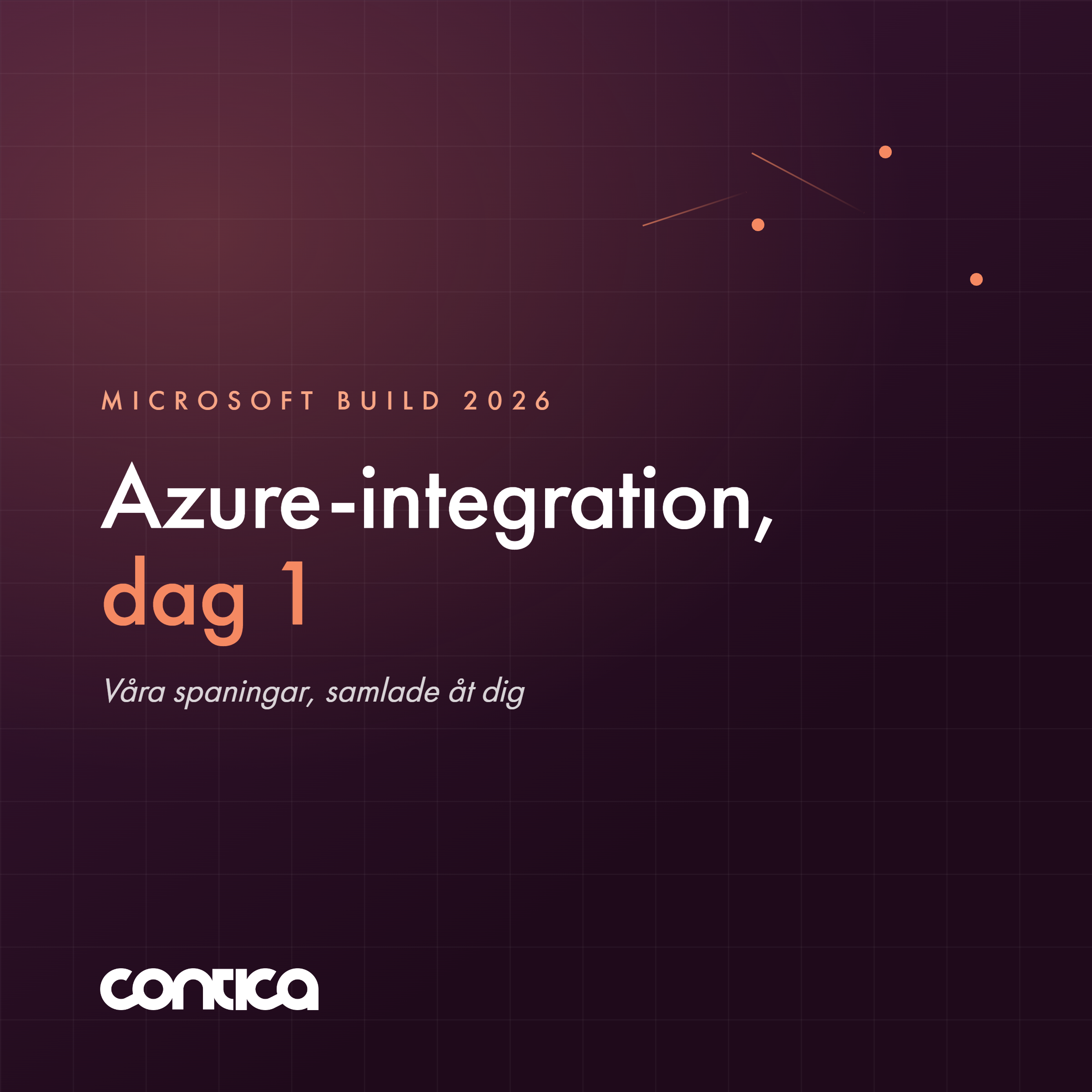 Microsoft Build 2026 Azure-integration, Conticas sammanställning av dag 1