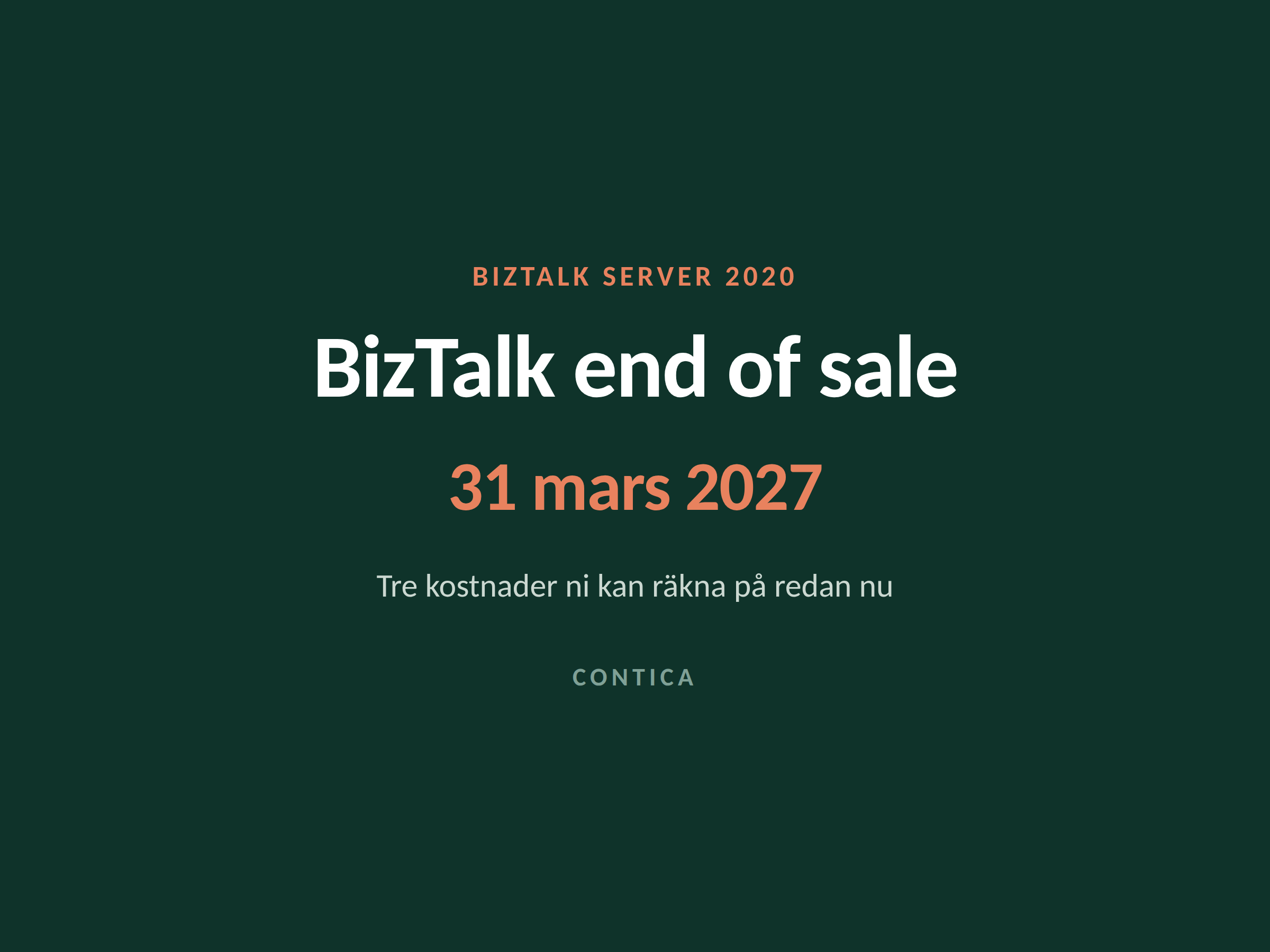 BizTalk end of sale den 31 mars 2027, tre kostnader att räkna på