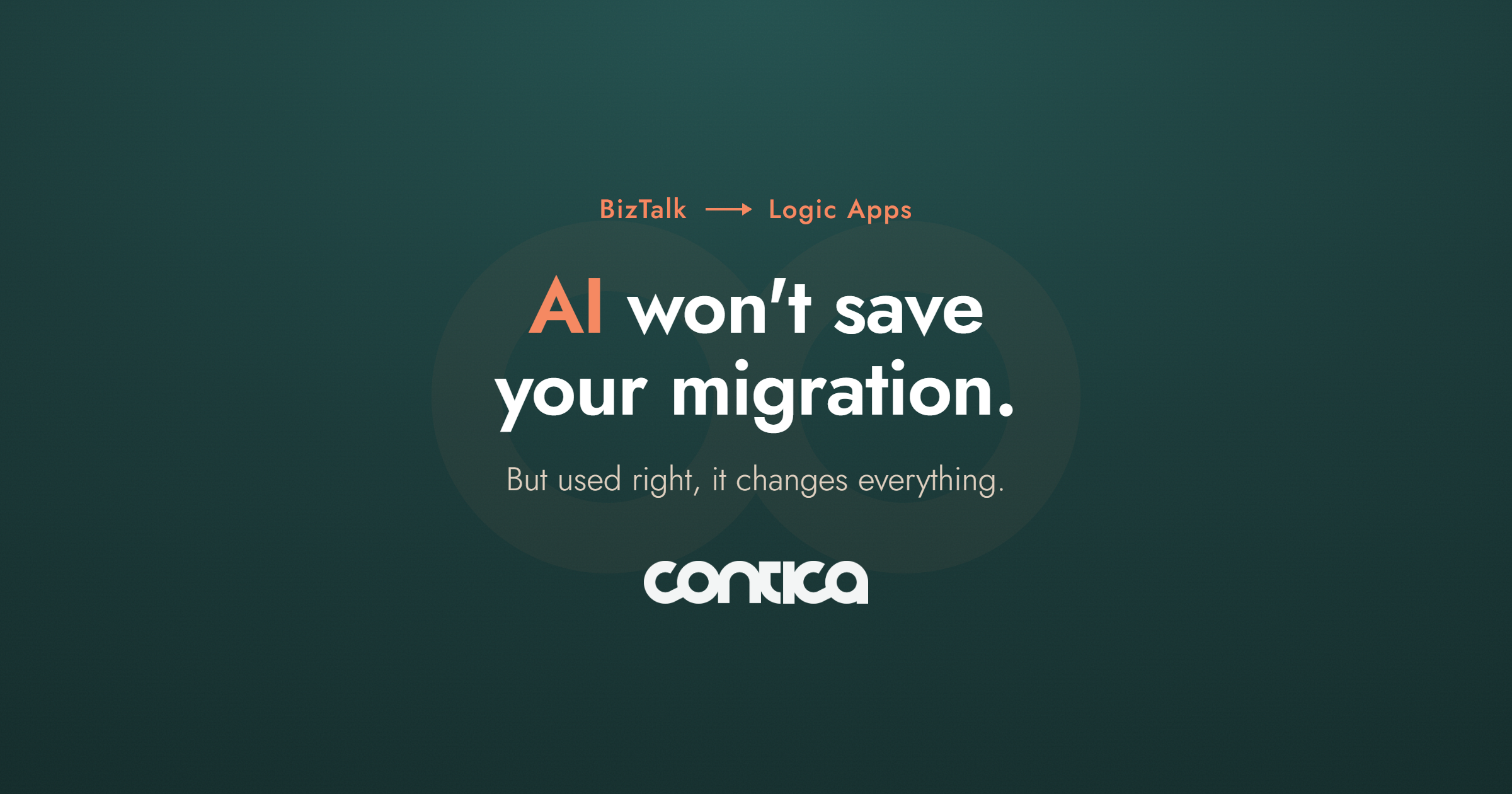 Contica. BizTalk till Logic Apps. "AI won't save your migration. But used right, it changes everything.
