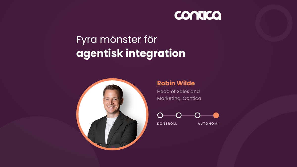 Robin Wilde på Contica bredvid rubriken Fyra mönster för agentisk integration