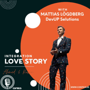 Integration Love Story with Mattias Lögdberg